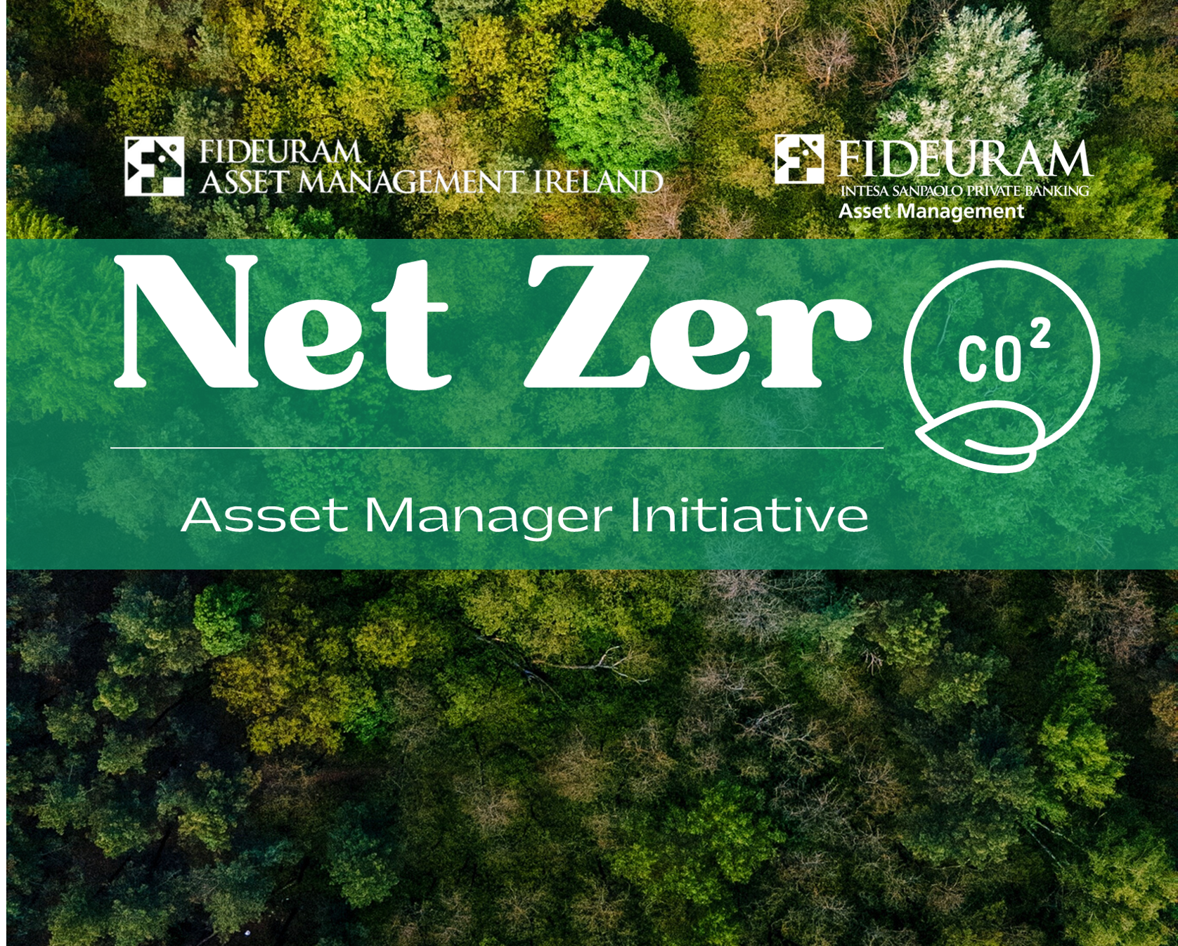 Foresta vista dall'alto con i loghi di Fideuram Asset Management in overlay  e la scritta "Net Zero Asset Manager Iniziative"